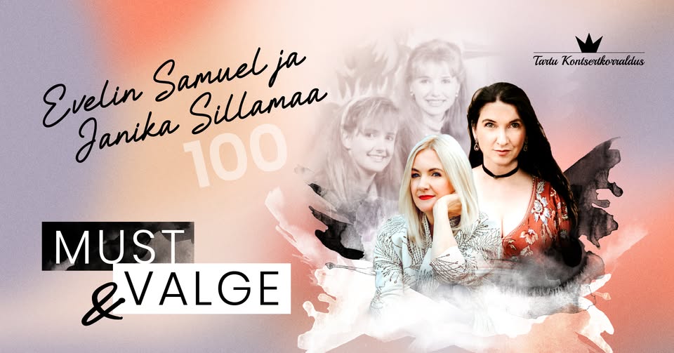 Evelin Samuel ja Janika Sillamaa 100 “Must ja valge”