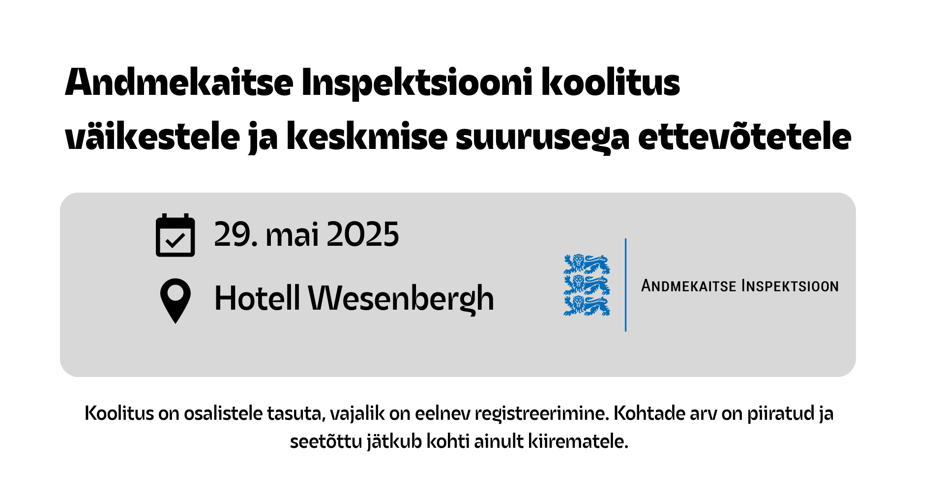 Andmekaitse Inspektsiooni koolitus – väikestele ja keskmise suurusega ettevõtetele