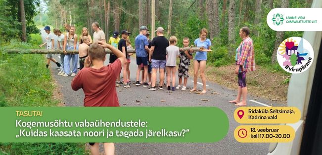 Kogemusõhtu vabaühendustele: “Kuidas kaasata noori ja tagada järelkasv?”