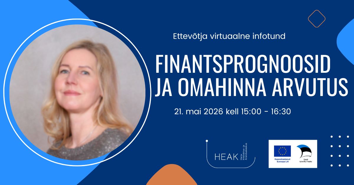 Ettevõtja infotund „Finantsprognoosid ja omahinna arvutus“